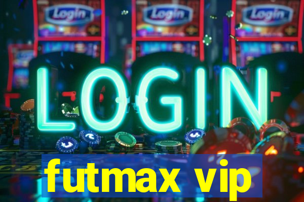 futmax vip